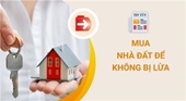 Chia sẻ kinh nghiệm 5 thông tin bắt buộc phải kiểm tra kỹ khi đi mua nhà