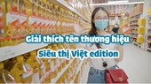 Giải mã “bí mật” đằng sau tên gọi của các thương hiệu Việt bạn vẫn chưa hiểu hết😊